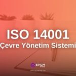 ISO 14001 Çevre Yönetim Sistemi - EPCM Enerji