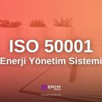 ISO 50001 Enerji Yönetim Sistemi - EPCM Enerji