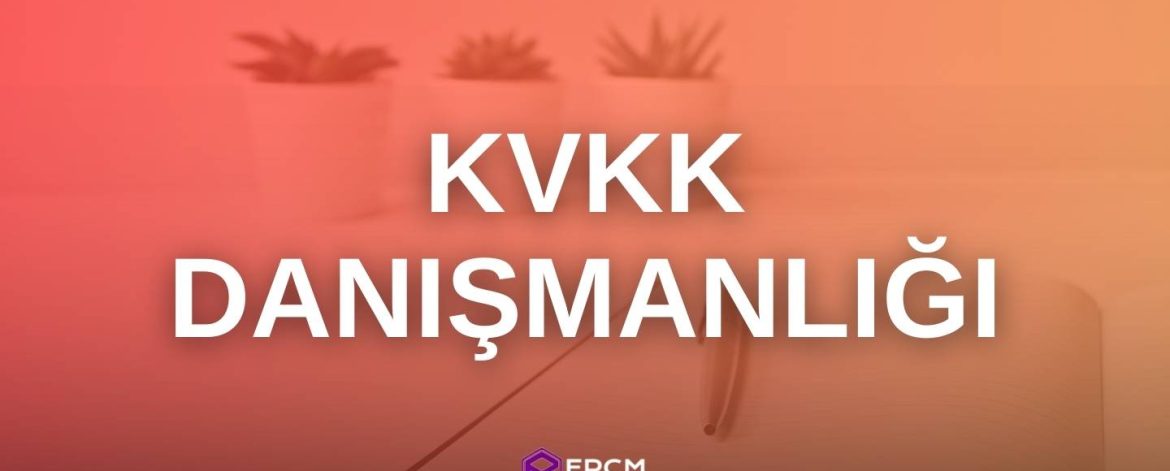 KVKK Danışmanlığı - EPCM Enerji KVKK Danışmanlığı - EPCM Enerji