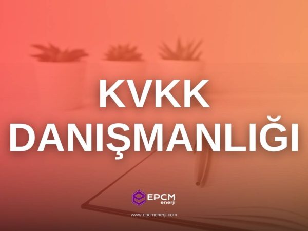 KVKK Danışmanlığı - EPCM Enerji